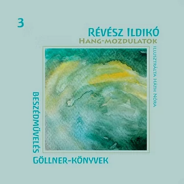 Révész Ildikó: Hang-mozdulatok