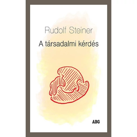 Rudolf Steiner: A társadalmi kérdés