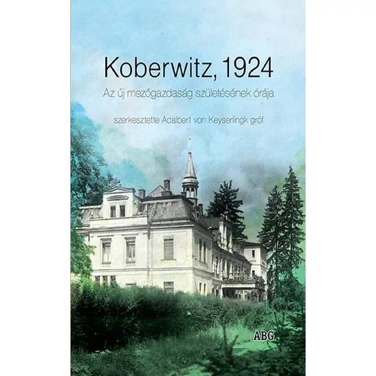 Koberwitz, 1924 (szerk. Adalbert von Keyserlingk gróf)