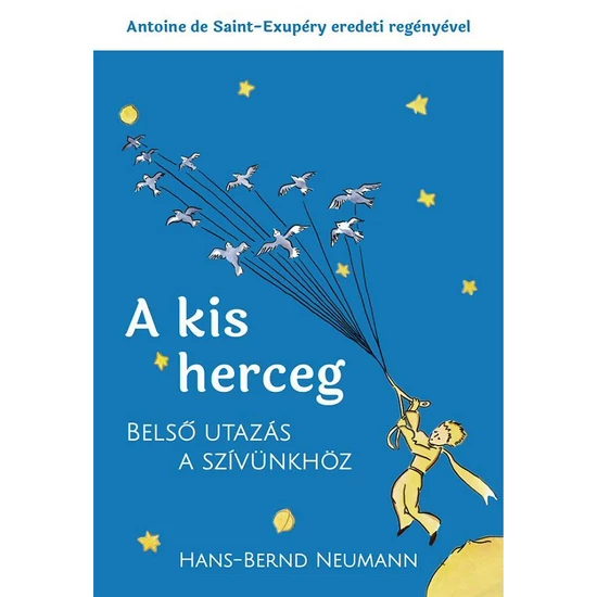 A kis herceg – belső utazás a szívünkhöz