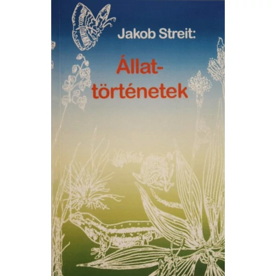 Jakob Streit: Állattörténetek