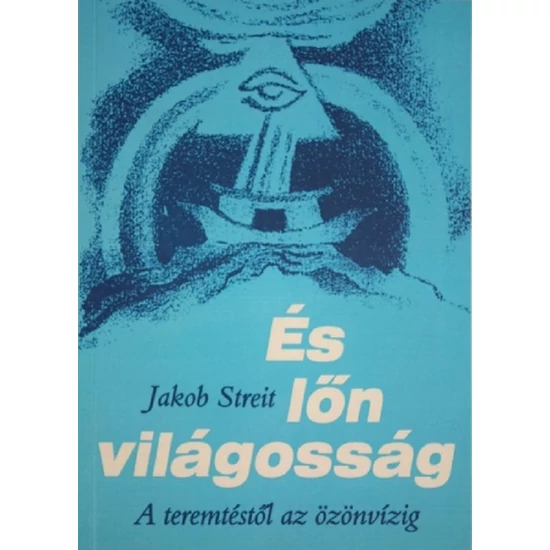 Jakob Streit: És lőn világosság