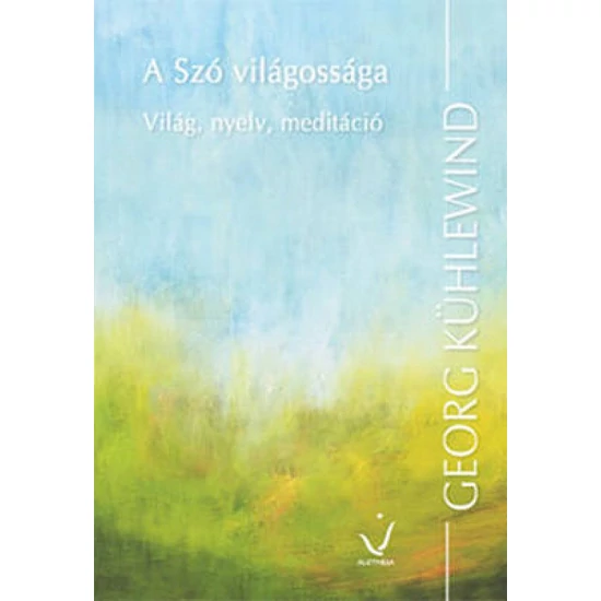 Georg Kühlewind: A Szó világossága