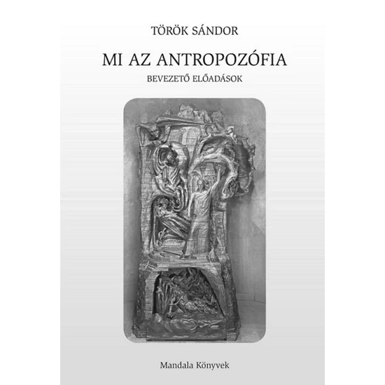 Török Sándor: Mi az antropozófia