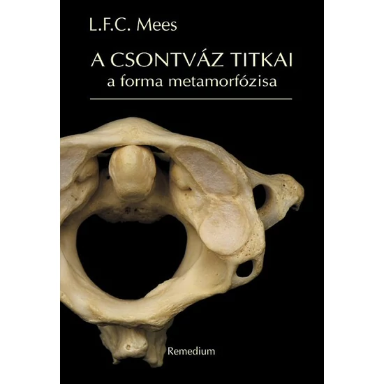 L.F.C. Mees: A csontváz titkai