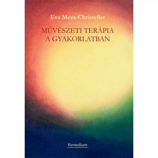 Eva Mees-Christeller: Művészeti terápia a gyakorlatban