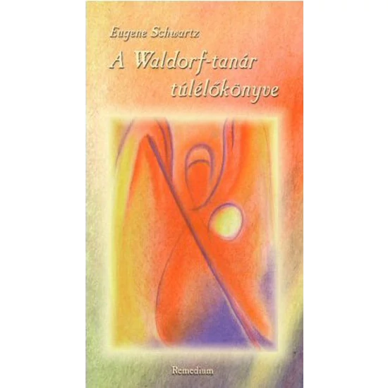 Eugene Schwartz: A Waldorf tanár túlélőkönyve