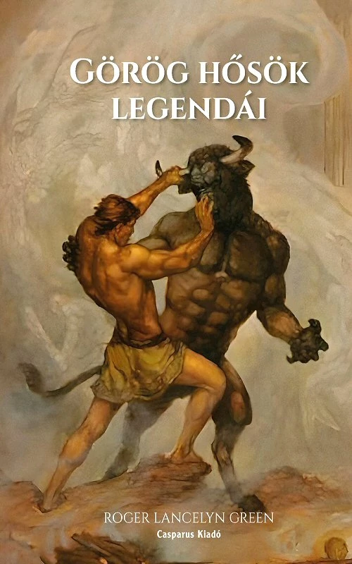 Roger Lancelyn Green: Görög hősök legendái