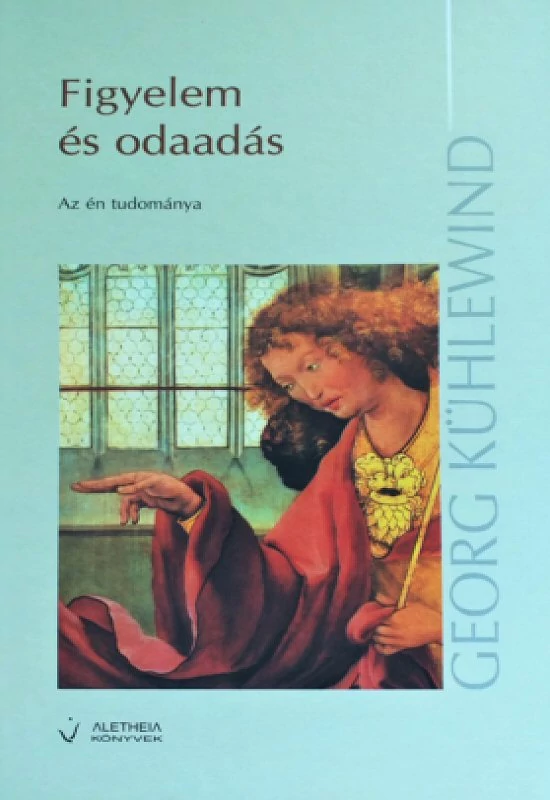 Georg Kühlewind: Figyelem és odaadás