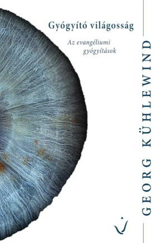 Georg Kühlewind: Gyógyító világosság
