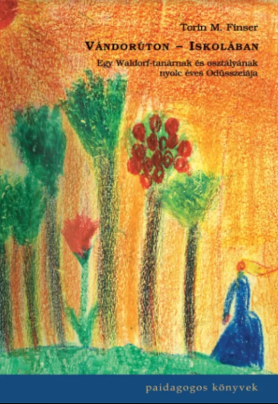 Torin M. Finser: Vándorúton-Iskolában