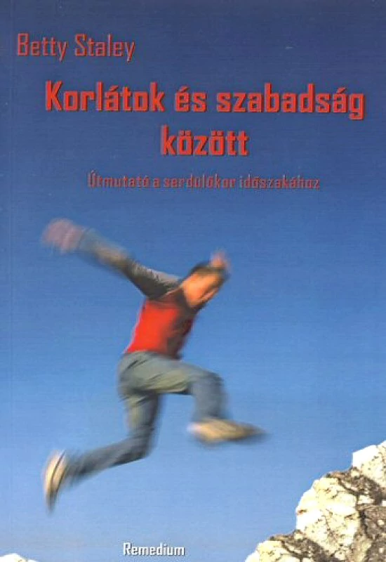 Betty Staley: Korlátok és szabadság közt