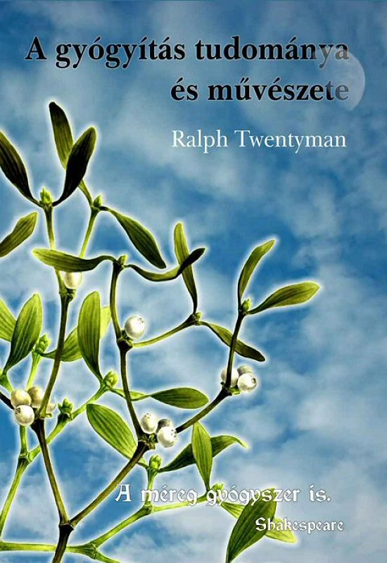 Ralph Twentyman: A gyógyítás tudománya és művészete