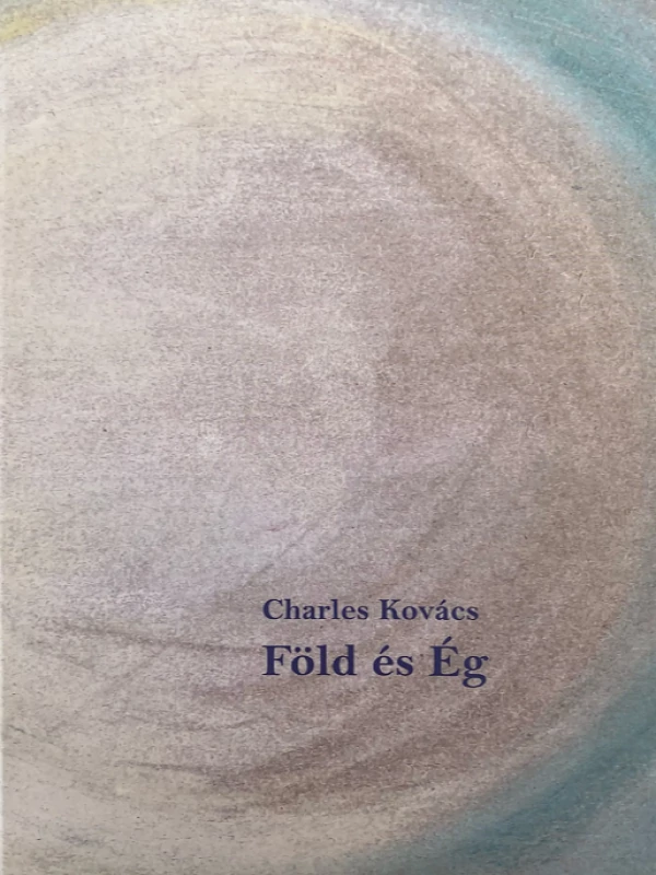 Charles Kovacs: Föld és ég